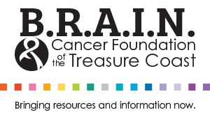 B.R.A.I.N. Cancer of the Treasure Coast